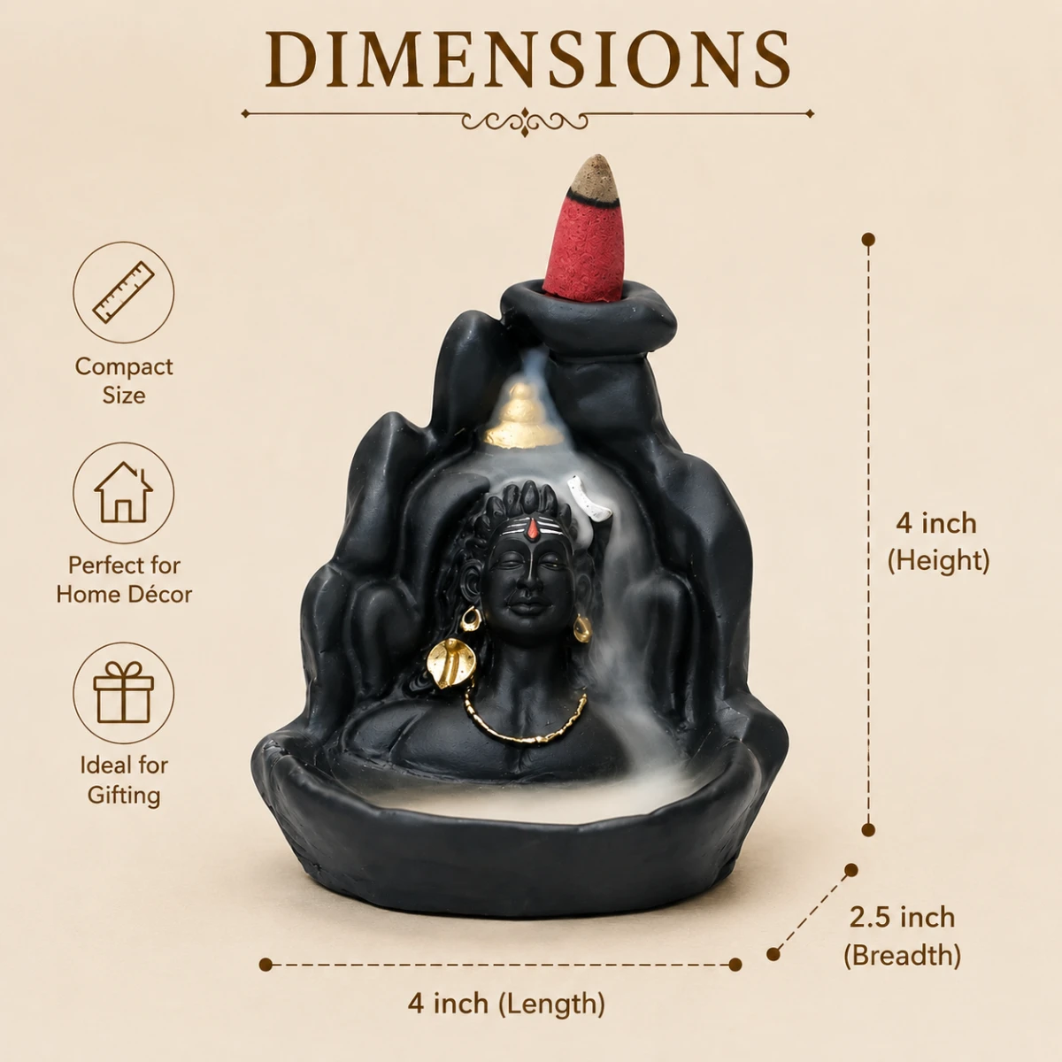 Adiyogi Smoke Fountain dimensions 4 inch length 2.5 inch breadth 4 inch height